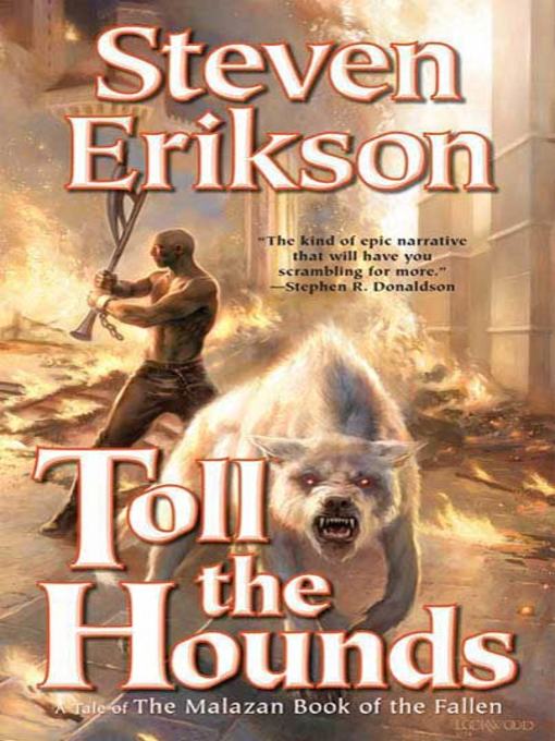 Title details for Toll the Hounds by Steven Erikson - Available